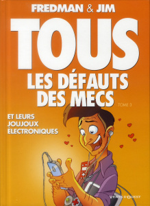 Tous les défauts des Mecs Tome 3 - Fredman Alan