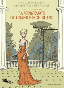 Les enquêtes insolites des maîtres de l'étrange Tome 2 : La vengeance du grand singe blanc - LI-AN/CROIX