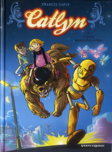 Catlyn Tome 2 : L'étrange monsieur Tête-en-Bois - Sapin Francis ; Amici David