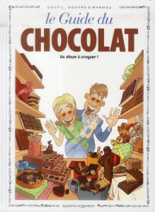 Le Guide du chocolat - GOUPIL/GODARD/MARMOU