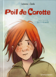 Poil de carotte. D'après l'oeuvre de Jules Renard - Lemoine Christophe