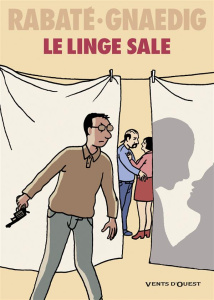 Le linge sale - Rabaté Pascal ; Gnaedig Sébastien