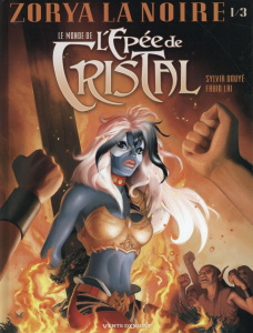 Le monde de l'épée de cristal : Zorya la Noire. Tome 1 - Douyé Sylvia ; Lai Fabio ; Chec Claudia