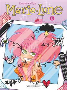 Marie-Lune Tome 8 : Plus moche la vie ! - Douyé Sylvia