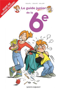 Le guide junior de la 6e - Goupil Jacky ; Douyé Sylvia ; Miller Eric