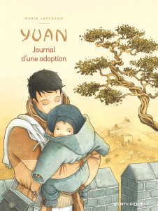 Yuan. Journal d'une adoption - Jaffredo Marie ; Renoux Nathalie