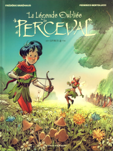 La Légende oubliée de Perceval Tome 1 - Brrémaud Frédéric ; Bertolucci Federico
