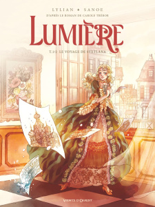 Lumière Tome 1 : Le voyage de Svetlana (1/2) - TREBOR/LYLIAN/SANOE
