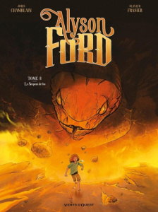 Alyson Ford Tome 3 : Le serpent de feu - Chamblain Joris ; Frasier Olivier ; Blanchot Julie