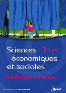 Sciences économiques et sociales Option Science Politique 1e ES - Renouard Gilles ; Depétris Frédéric