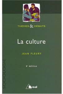 La culture. 2e édition - Fleury Jean