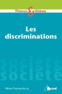Les discriminations - Allal Mehdi Thomas ; Keslassy Eric