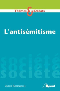 L'antisémitisme. 2e édition - Rosenbaum Alexis ; Keslassy Eric