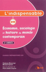 L'indispensable en économie, sociologie et histoire du monde contemporain : 2e année - Corpron Pierre-André ; Moussiegt Stéphane ; Sylvai