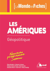 Géopolitique des Amériques. 6e édition - Monot Alexandra ; Bardakçi Ozkan ; Cattaneo Clémen