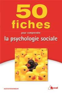 50 fiches pour comprendre la psychologie sociale - Keslassy Eric ; Rosenbaum Alexis
