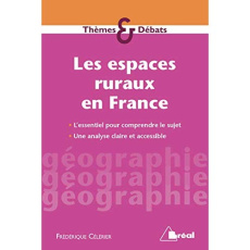Les espaces ruraux en France - Celerier Frederique ; Monot Alexandra