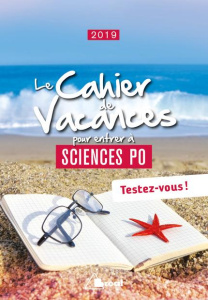 Le cahier de vacances pour entrer à Sciences Po. Edition 2019 - Choupin Catherine ; Keslassy Eric ; Simunek Charlo