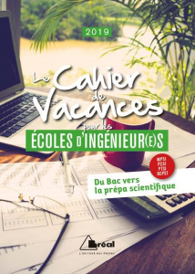 Le cahier de vacances pour les écoles d'ingénieurs. Edition 2019 - Tredez Luc ; Delbarre David