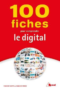 100 fiches pour comprendre le digital - Dutot Vincent ; Perez Charles