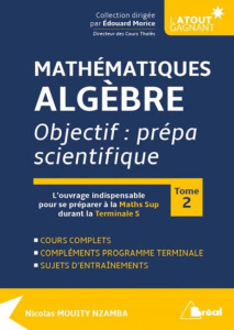 Mathématiques analyse. Objectif : prépa scientifique Tome 2 - Mouity Nzamba Nicolas ; Morice Edouard