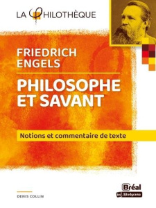 Friedrich Engels, philosophe et savant - Collin Denis