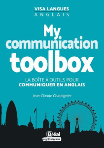 My communication toolbox. La boîte à outils pour communiquer en anglais - Chataignier Jean-Claude