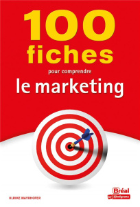 100 fiches pour comprendre le marketing - Mayrhofer Ulrike