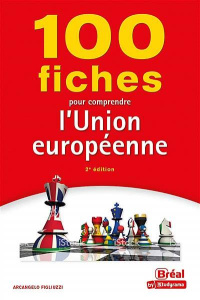 100 fiches pour comprendre l'Union européenne. 2e édition - Figliuzzi Arcangelo ; Montoussé Marc