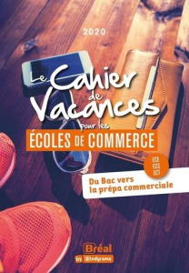 Le cahier de vacances pour les écoles de commerce. Edition 2021 - Agostino Serge d' ; Charlot Dominique ; Droguet Al