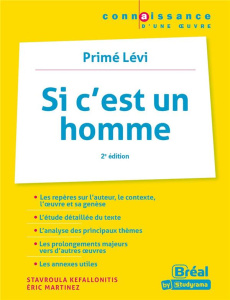Si c'est un homme. Primo Levi, 2e édition - Kefallonitis Stavroula ; Martinez Eric