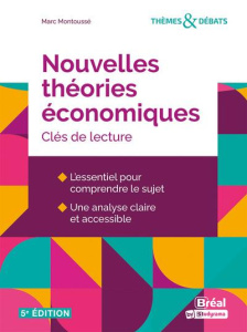 Nouvelles théories économiques. Clés de lecture - Montoussé Marc