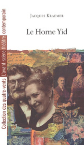 Le Home Yid. Théâtre de Chartres - Kraemer Jacques