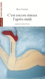 C'est encore mieux l'après-midi - Cooney Ray ; Poiret Jean ; Rouzière Jean-Michel