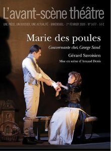 L'Avant-scène théâtre N° 1477 : Marie des poules. Gouvernante chez George Sand - Savoisien Gérard