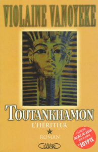 Toutankhamon Tome 1 : L'héritier - Vanoyeke Violaine