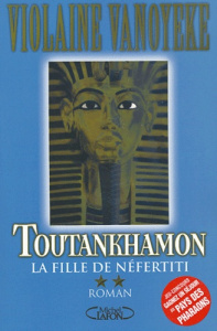 Toutankhamon Tome 2 : La fille de Néfertiti - Vanoyeke Violaine