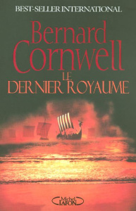 Le Dernier Royaume - Cornwell Bernard ; Loubet Pascal