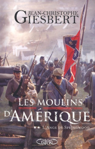 Les moulins d'Amérique Tome 2 : L'ange de Springwood - Giesbert Jean-Christophe