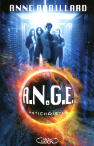 A.N.G.E. Tome 1 : Antichristus - Robillard Anne