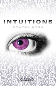 Intuitions Tome 1 - Ward Rachel ; Saint-Martin Isabelle