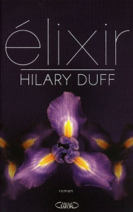Elixir - Duff Hilary ; Allen Elise ; Del Cotto Sylvie