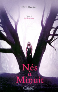 Nés à Minuit Tome 1 : Attirances - Hunter C. C. ; Roumy Marianne