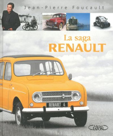 La saga Renault - Foucault Jean-Pierre