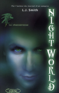 Night World Tome 7 : La chasseresse - Smith L. J. ; Saint-Martin Isabelle