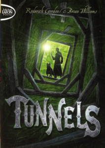 Tunnels Tome 1 - Williams Brian ; Gordon Roderick ; Regnauld Arnaud