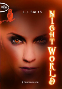 Night World Tome 3 : Ensorceleuse - Smith L. J. ; Saint-Martin Isabelle