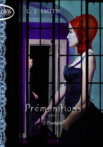 Prémonitions Tome 2 : Possédés - Smith L. J. ; Saint-Martin Isabelle