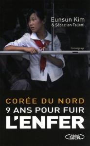 Corée du Nord. 9 ans pour fuir l'enfer - Faletti Sébastien ; Kim Eunsun