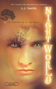 Night World Tome 9 : La flamme de la sorcière - Smith L. J. ; Saint-Martin Isabelle